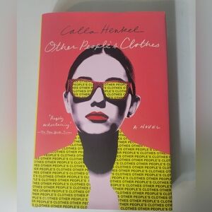 Other People's Clothes Novel by Calla Henkel